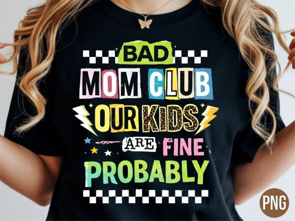 Download Bad Mom Club Kids Fine Probably PNG - Fine Collection