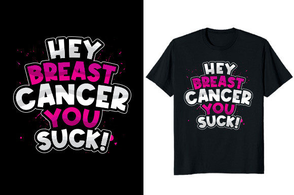 Download Hey Breast Cancer You Suck! T-shirt - Premium Resources